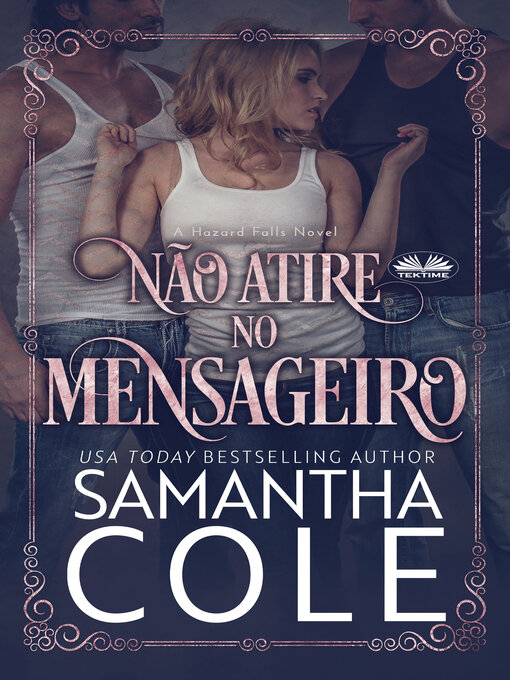 Title details for Não Atire No Mensageiro by Samantha Cole - Available